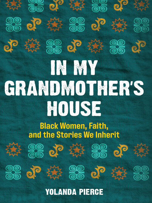 Title details for In My Grandmother's House by Yolanda Pierce - Available